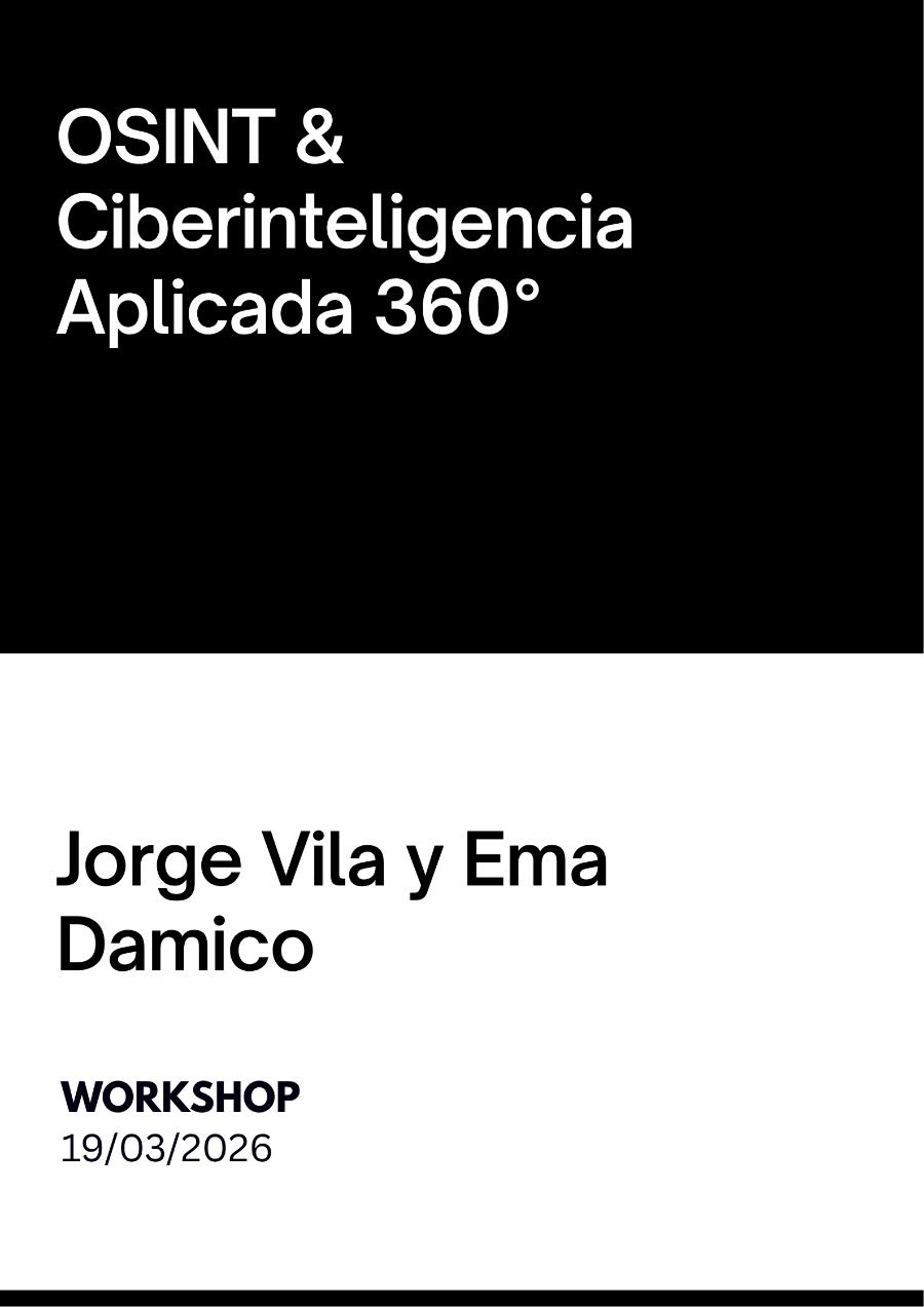 OSINT & Ciberinteligencia Aplicada 360° — Jorge Vila y Ema Damico